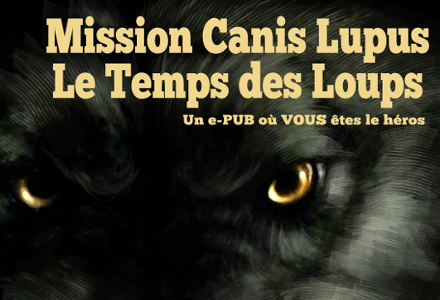 Le temps des loups : mission canis lupus
